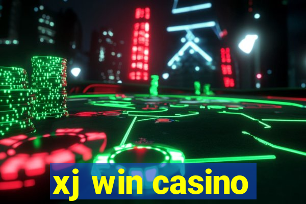 xj win casino